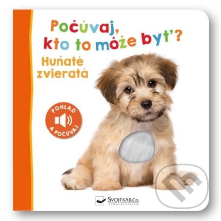 Kniha: Poslouchej, kdo to může být? - Chundelatá zvířata (Svojtka&Co.). Svojtka&Co., 2022 Kniha: Poslouchej, kdo to může být? - Chundelatá zvířata (Svojtka&Co.). Svojtka&Co., 2022