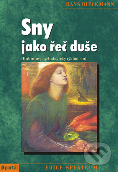 Kniha: Sny jako řeč duše (Hans Dieckmann). Portál, 2022 Kniha: Sny jako řeč duše (Hans Dieckmann). Portál, 2022