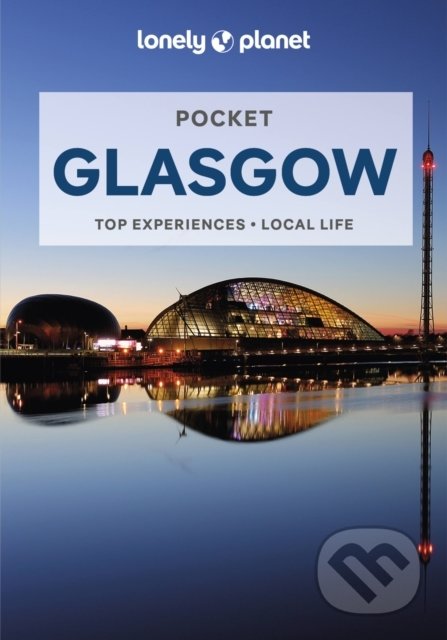 Kniha: Pocket Glasgow (Andy Symington). Lonely Planet, 2022 Kniha: Pocket Glasgow (Andy Symington). Lonely Planet, 2022
