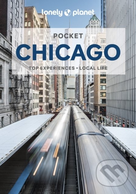 Kniha: Pocket Chicago (Lonely Planet). Lonely Planet, 2022 Kniha: Pocket Chicago (Lonely Planet). Lonely Planet, 2022