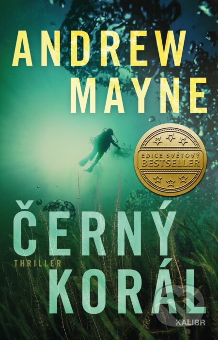 E-kniha: Černý korál (Sloan McPhersonová 2) (Andrew Mayne). Kalibr, 2022 E-kniha: Černý korál (Sloan McPhersonová 2) (Andrew Mayne). Kalibr, 2022