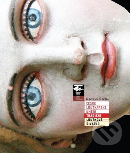 Kniha: České loutkářské umění (Jaroslav Blecha). Moravské zemské muzeum, 2021 Kniha: České loutkářské umění (Jaroslav Blecha). Moravské zemské muzeum, 2021