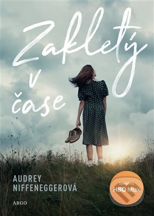 Kniha: Zakletý v čase (Audrey Niffenegger). Argo, 2022 Kniha: Zakletý v čase (Audrey Niffenegger). Argo, 2022
