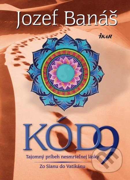 Kniha: Kód 9 (s podpisom autora) (Jozef Banáš). Ikar, 2013 Kniha: Kód 9 (s podpisom autora) (Jozef Banáš). Ikar, 2013