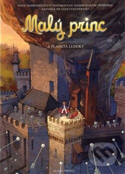 Kniha: Malý princ a Planeta Ludoky (Antoine de Saint-Exupéry). Mladá fronta, 2013 Kniha: Malý princ a Planeta Ludoky (Antoine de Saint-Exupéry). Mladá fronta, 2013