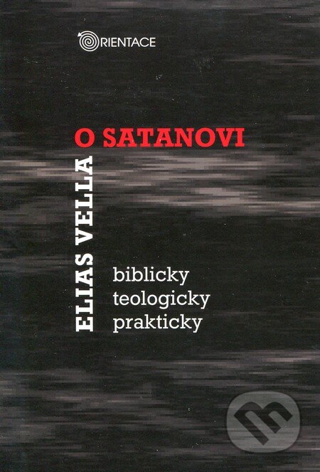 Kniha: O satanovi (Elias Vella). Karmelitánské nakladatelství, 2009 Kniha: O satanovi (Elias Vella). Karmelitánské nakladatelství, 2009