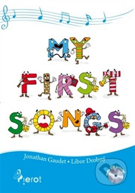 Kniha: My first songs + CD (Jonathan Gaudet). Pierot, 2012 Kniha: My first songs + CD (Jonathan Gaudet). Pierot, 2012
