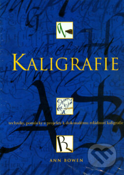 Kniha: Kaligrafie (Ann Bowen). Reader´s Digest Výběr, 2005 Kniha: Kaligrafie (Ann Bowen). Reader´s Digest Výběr, 2005