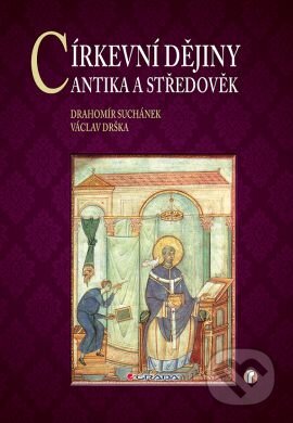 Kniha: Církevní dějiny (Drahomír Suchánek a Václav Drška). Grada, 2013 Kniha: Církevní dějiny (Drahomír Suchánek a Václav Drška). Grada, 2013