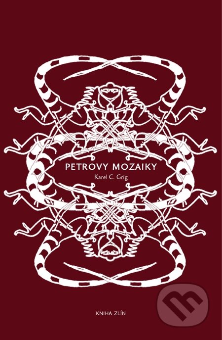 E-kniha: Petrovy mozaiky (Karel C. Grig). Kniha Zlín, 2013 E-kniha: Petrovy mozaiky (Karel C. Grig). Kniha Zlín, 2013
