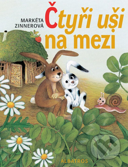 Kniha: Čtyři uši na mezi (Markéta Zinnerová). Albatros CZ, 2013 Kniha: Čtyři uši na mezi (Markéta Zinnerová). Albatros CZ, 2013