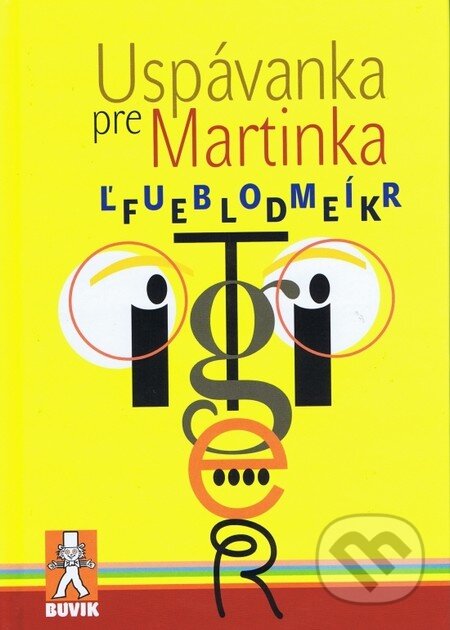 Kniha: Uspávanka pre Martinka (Ľubomír Feldek). Buvik, 2012 Kniha: Uspávanka pre Martinka (Ľubomír Feldek). Buvik, 2012