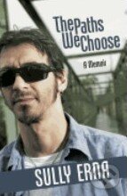 Kniha: The Paths We Choose (Sully Erna). Bartleby, 2012 Kniha: The Paths We Choose (Sully Erna). Bartleby, 2012