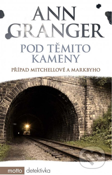 Kniha: Pod těmito kameny (Ann Granger). Motto, 2013 Kniha: Pod těmito kameny (Ann Granger). Motto, 2013