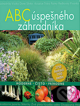 Kniha: ABC úspešného záhradníka (Reader´s Digest Výběr). Reader´s Digest Výběr, 2017 Kniha: ABC úspešného záhradníka (Reader´s Digest Výběr). Reader´s Digest Výběr, 2017