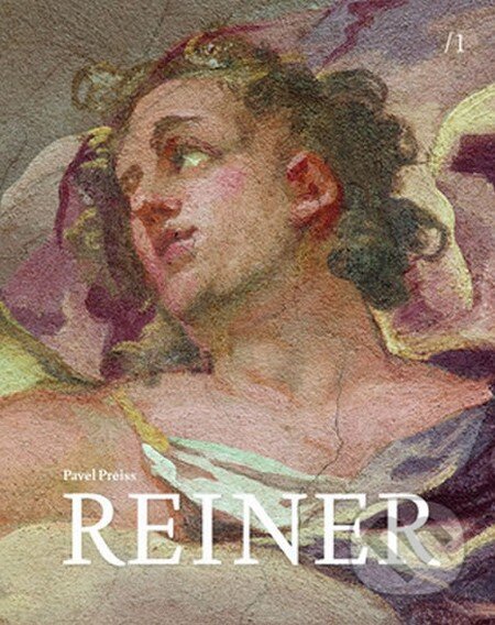 Kniha: Václav Vavřinec Reiner (Pavel Preiss). Academia, 2013 Kniha: Václav Vavřinec Reiner (Pavel Preiss). Academia, 2013