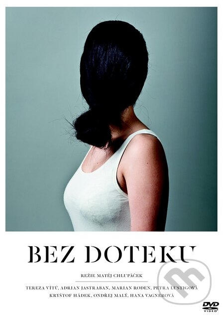 Film: Bez doteku (Matěj Chlupáček) (). Bonton Film, 2013 Film: Bez doteku (Matěj Chlupáček) (). Bonton Film, 2013