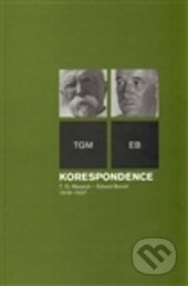 Kniha: Korespondence T. G. Masaryk – Edvard Beneš 1918–1937 (Autorský kolektív). Masarykův ústav AV ČR, 2013 Kniha: Korespondence T. G. Masaryk – Edvard Beneš 1918–1937 (Autorský kolektív). Masarykův ústav AV ČR, 2013