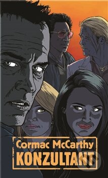 Kniha: Konzultant (Cormac McCarthy). Argo, 2013 Kniha: Konzultant (Cormac McCarthy). Argo, 2013