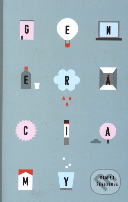 Kniha: Generácia MY (Kamila Šebestová). Citadella, 2013 Kniha: Generácia MY (Kamila Šebestová). Citadella, 2013