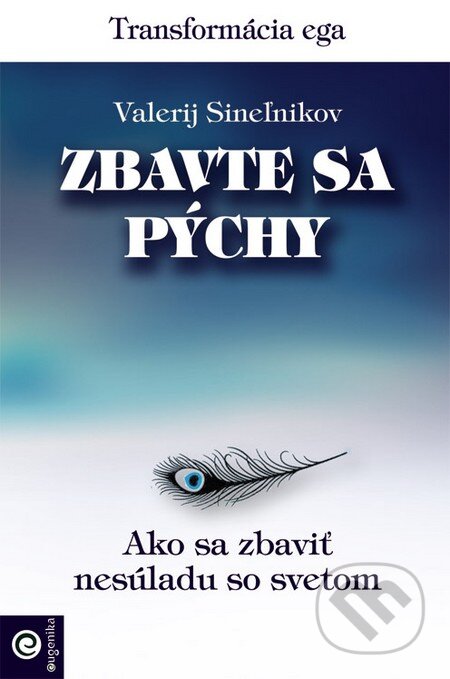 Kniha: Zbavte sa pýchy (Valerij Sineľnikov). Eugenika, 2013 Kniha: Zbavte sa pýchy (Valerij Sineľnikov). Eugenika, 2013