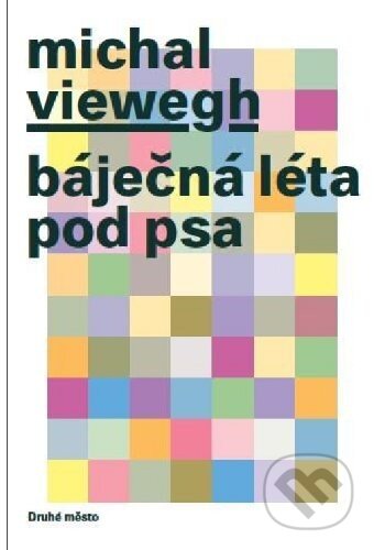 Kniha: Báječná léta pod psa (Michal Viewegh). BETA - Dobrovský, 2013 Kniha: Báječná léta pod psa (Michal Viewegh). BETA - Dobrovský, 2013