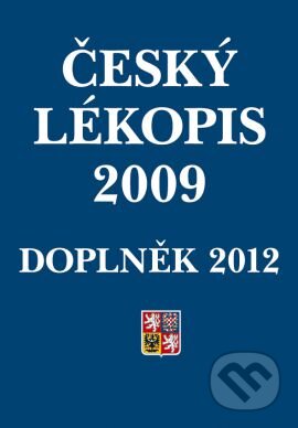 Kniha: Český lékopis 2009 – Doplněk 2012 (Ministerstvo zdravotnictví ČR). Grada, 2012 Kniha: Český lékopis 2009 – Doplněk 2012 (Ministerstvo zdravotnictví ČR). Grada, 2012