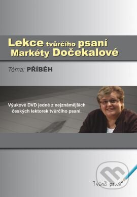 Lekce tvůrčího psaní (Dočekalová Markéta). Grada, 2012 Lekce tvůrčího psaní (Dočekalová Markéta). Grada, 2012