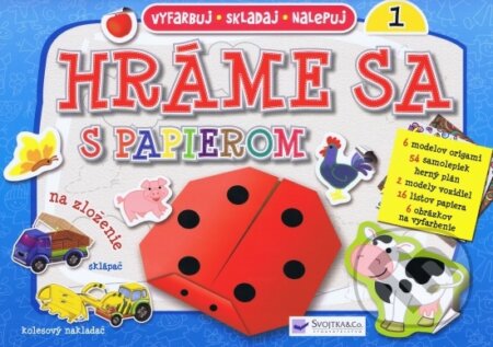 Kniha: Hráme sa s papierom 1 (Svojtka&Co.). Svojtka&Co., 2013 Kniha: Hráme sa s papierom 1 (Svojtka&Co.). Svojtka&Co., 2013