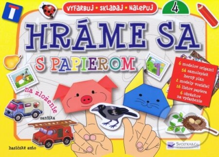 Kniha: Hráme sa s papierom 4 (Svojtka&Co.). Svojtka&Co., 2013 Kniha: Hráme sa s papierom 4 (Svojtka&Co.). Svojtka&Co., 2013