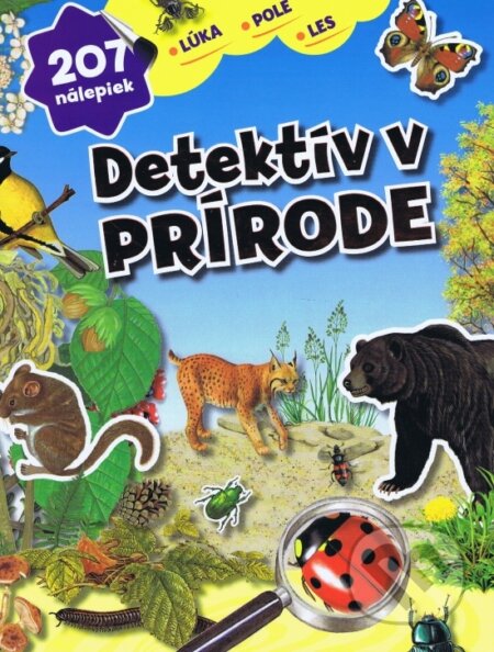 Kniha: Detektív v prírode (Svojtka&Co.). Svojtka&Co., 2013 Kniha: Detektív v prírode (Svojtka&Co.). Svojtka&Co., 2013