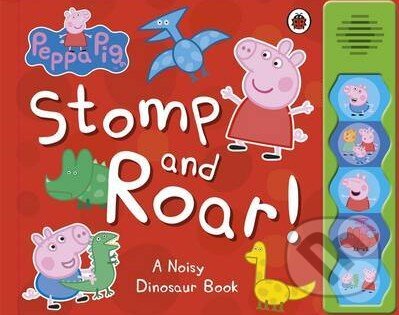 Kniha: Peppa Pig: Stomp and Roar! (Ladybird Books). Ladybird Books, 2013 Kniha: Peppa Pig: Stomp and Roar! (Ladybird Books). Ladybird Books, 2013