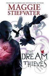 Kniha: The Dream Thieves (Maggie Stiefvater). Scholastic, 2013 Kniha: The Dream Thieves (Maggie Stiefvater). Scholastic, 2013
