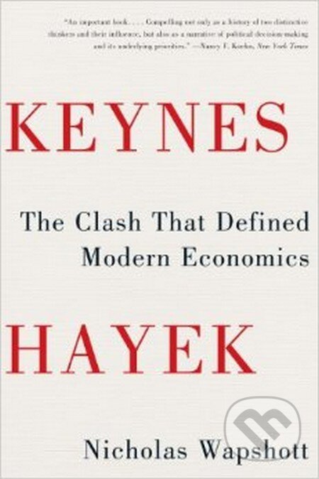 Kniha: Keynes Hayek (Nicholas Wapshott). W. W. Norton & Company, 2012 Kniha: Keynes Hayek (Nicholas Wapshott). W. W. Norton & Company, 2012