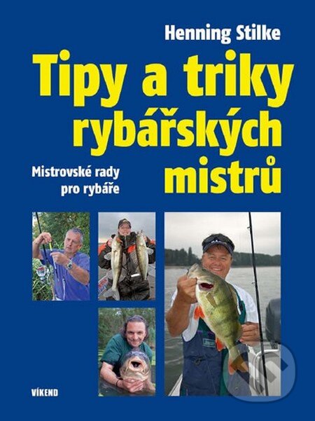 Tipy a triky rybářských mistrů - Henning Stilke, Víkend, 2012