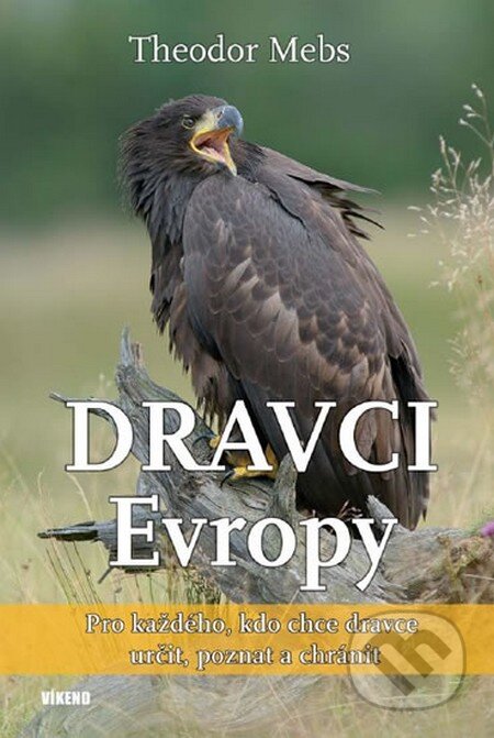 Kniha: Dravci Evropy (Theodor Mebs). Víkend, 2012 Kniha: Dravci Evropy (Theodor Mebs). Víkend, 2012