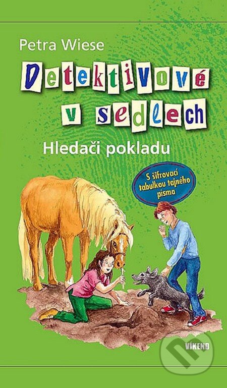 Kniha: Detektivové v sedlech 2 - Hledači pokladu (Petra Wiese). Víkend, 2012 Kniha: Detektivové v sedlech 2 - Hledači pokladu (Petra Wiese). Víkend, 2012