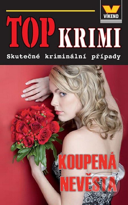 Kniha: Koupená nevěsta (Víkend). Víkend, 2012 Kniha: Koupená nevěsta (Víkend). Víkend, 2012