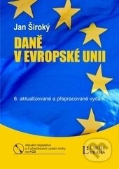 Kniha: Daně v Evropské unii (+ CD) (Jan Široký). Linde, 2013 Kniha: Daně v Evropské unii (+ CD) (Jan Široký). Linde, 2013