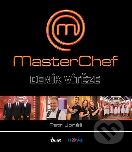 Kniha: MasterChef: Deník vítěze (Ikar CZ). Ikar CZ, 2012 Kniha: MasterChef: Deník vítěze (Ikar CZ). Ikar CZ, 2012