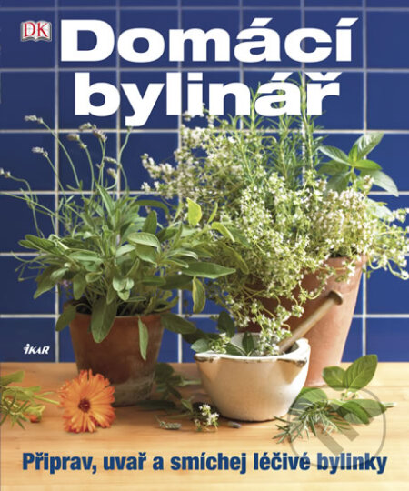 Kniha: Domácí bylinář (Ikar CZ). Ikar CZ, 2012 Kniha: Domácí bylinář (Ikar CZ). Ikar CZ, 2012