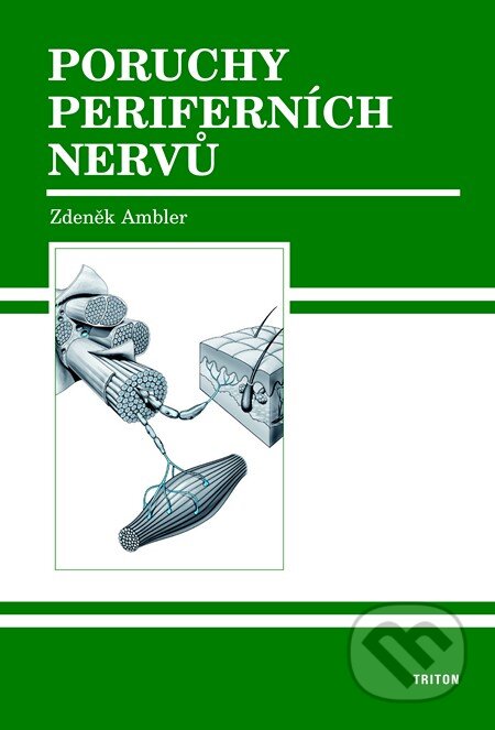 Poruchy periferních nervů - Zdeněk Ambler, Triton, 2013