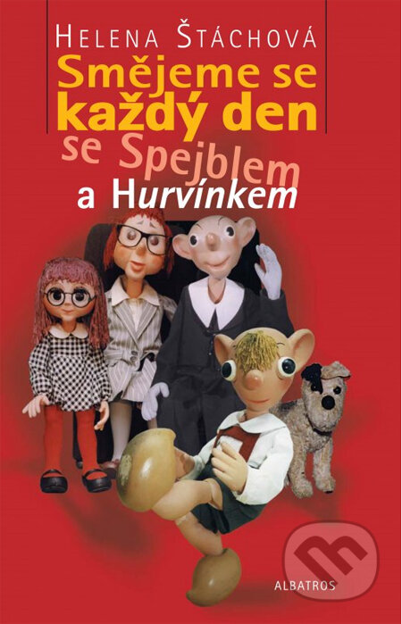 Kniha: Smějeme se každý den se Spejblem a Hurvínkem (Helena Štáchová). Albatros CZ, 2013 Kniha: Smějeme se každý den se Spejblem a Hurvínkem (Helena Štáchová). Albatros CZ, 2013