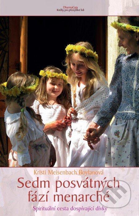 Kniha: Sedm posvátných fází menarché (Kristi Meisenbach Boylanová). DharmaGaia, 2014 Kniha: Sedm posvátných fází menarché (Kristi Meisenbach Boylanová). DharmaGaia, 2014