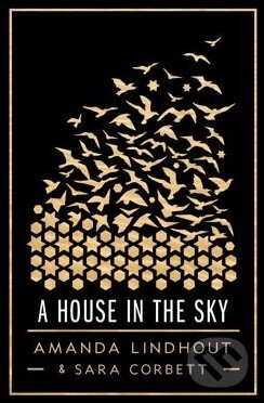Kniha: A House in the Sky (Amanda Lindhout a Sara Corbett). Scribner, 2013 Kniha: A House in the Sky (Amanda Lindhout a Sara Corbett). Scribner, 2013
