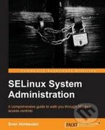 Kniha: SELinux System Administration (Sven Vermeulen). Packt, 2013 Kniha: SELinux System Administration (Sven Vermeulen). Packt, 2013