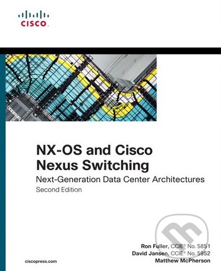 Kniha: NX-OS and Cisco Nexus Switching (David Jansen, Matthew McPherson a Ron Fuller). Cisco Press, 2013 Kniha: NX-OS and Cisco Nexus Switching (David Jansen, Matthew McPherson a Ron Fuller). Cisco Press, 2013