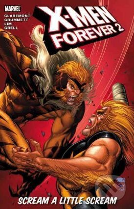 Kniha: X-Men Forever 2 (Volume 2) (Chris Claremont). Marvel, 2011 Kniha: X-Men Forever 2 (Volume 2) (Chris Claremont). Marvel, 2011
