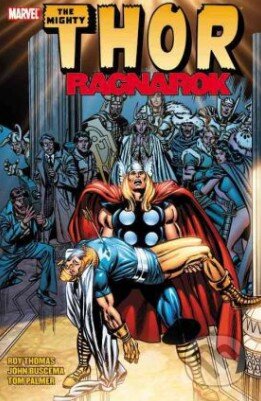 Kniha: Thor: Ragnarok (John Buscema a Roy Thomas). Marvel, 2011 Kniha: Thor: Ragnarok (John Buscema a Roy Thomas). Marvel, 2011