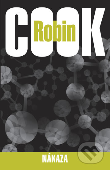 Kniha: Nákaza (Robin Cook). Knižní klub, 2012 Kniha: Nákaza (Robin Cook). Knižní klub, 2012